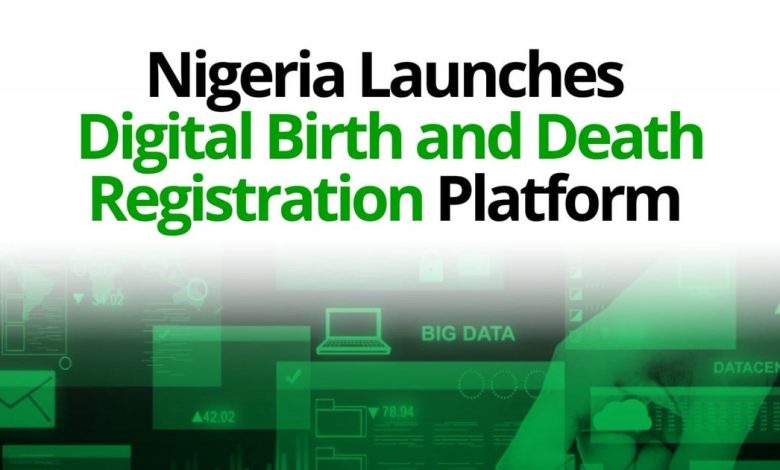 Nigeria Launches Digital Birth and Death Registration Platform